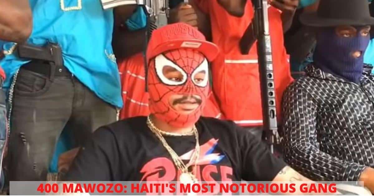 ZAFENOU | 400 Mawozo, Haiti's most notorious gang