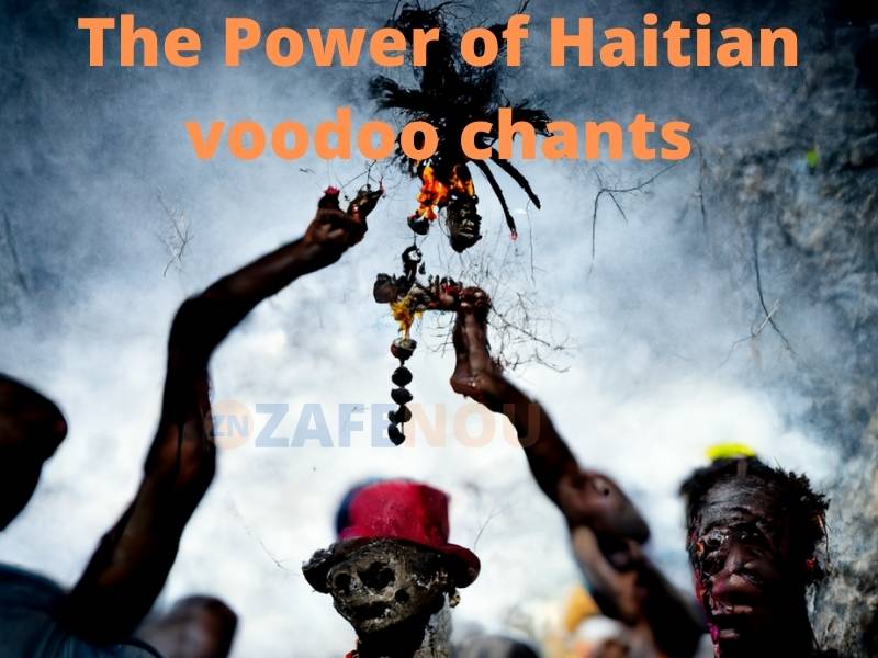 The Power of Haitian voodoo chants